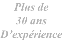 Plus de 30 ans D’expérience