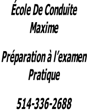 École De Conduite Maxime  Préparation à l’examen  Pratique  514-336-2688
